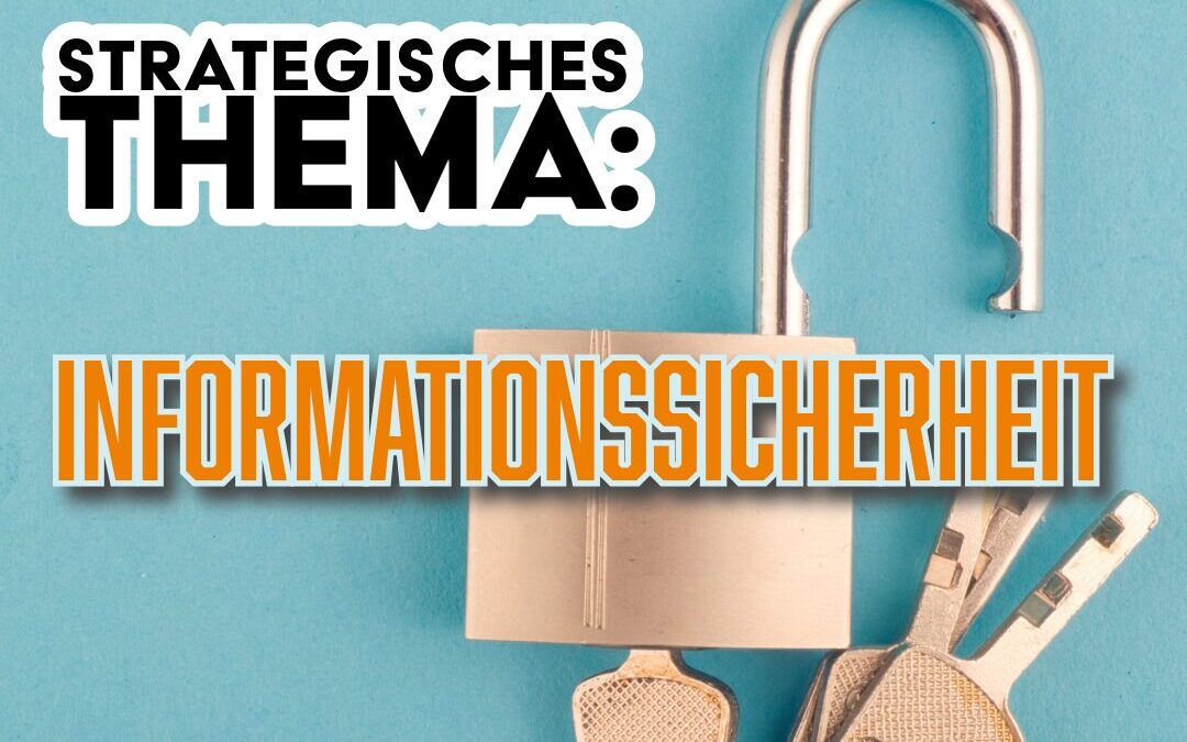 Informationssicherheit als strategisches Thema