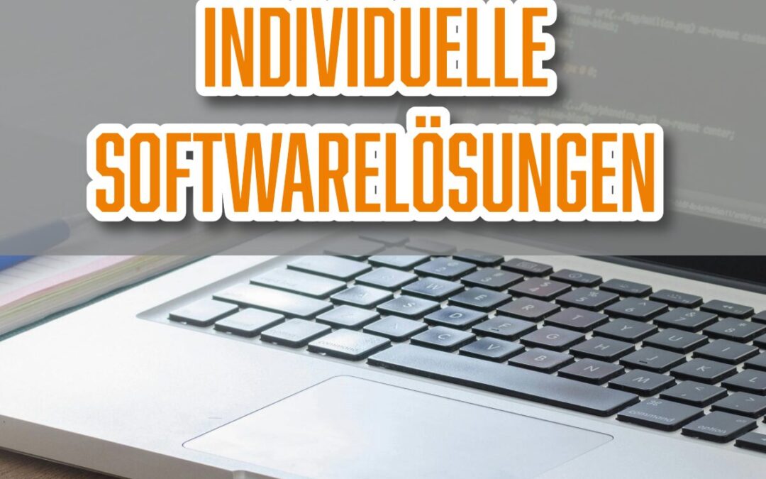 Individuelle Softwarelösungen